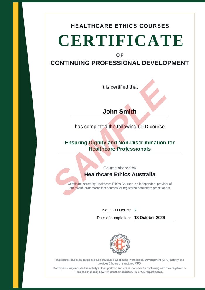 Sample certificate of continuing professional development for Ensuring Dignity and Non-Discrimination for Healthcare Professionals, issued by Healthcare Ethics Courses, showing the name John Smith, 2 CPD hours and a date of completion, marked SAMPLE