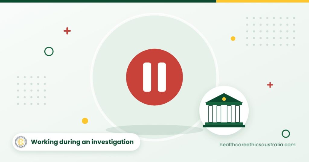 Can I Keep Working During an Ahpra Investigation?